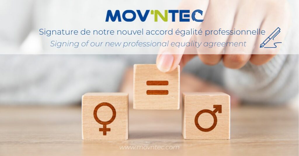 MOV’NTEC est fier de vous annoncer la signature avec les partenaires sociaux de son nouvel accord égalité professionnelle entre les hommes et les femmes et la qualité de vie au travail qui sera applicable au premier septembre 2013 pour une durée de 3 ans.