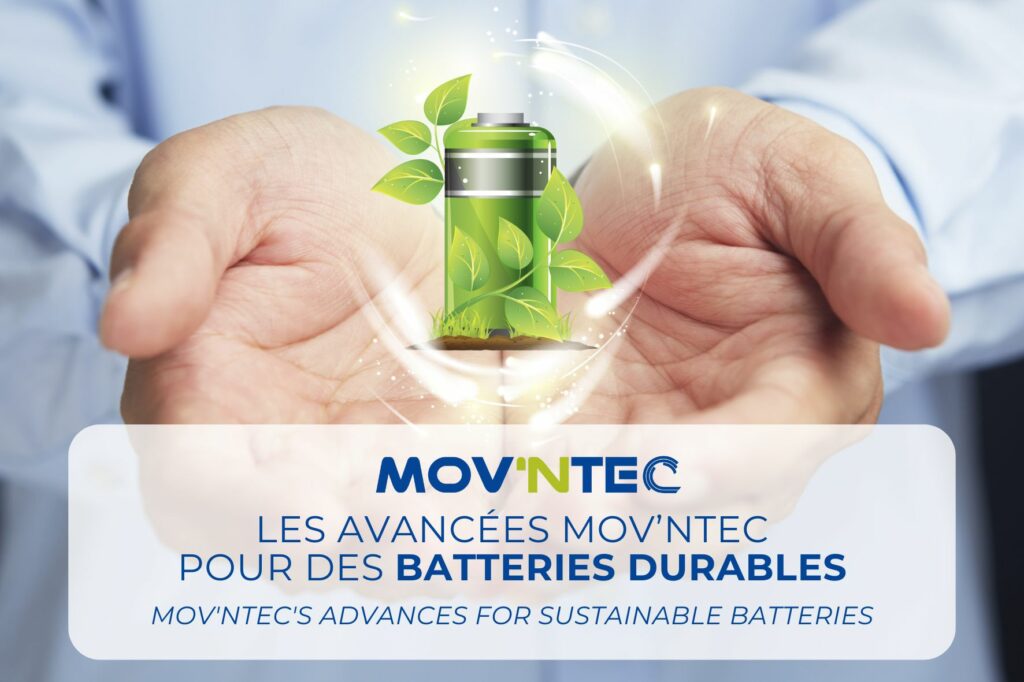 des mains qui tiennent une batterie avec des plantes autour d'elle. le texte : les avancées de batteries durables chez mov'ntec