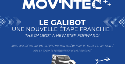 Le Galibot de Mov'ntec Mobility, une nouvelle étape franchie !